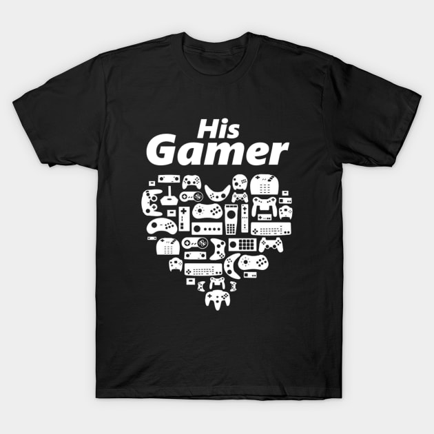 GamerLoveHis T-Shirt by HillStoneCreations